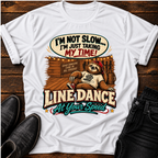 Line Dance T‑Shirt – “I’m Not Slow, I’m Just Taking My Time” Sloth Country Tee