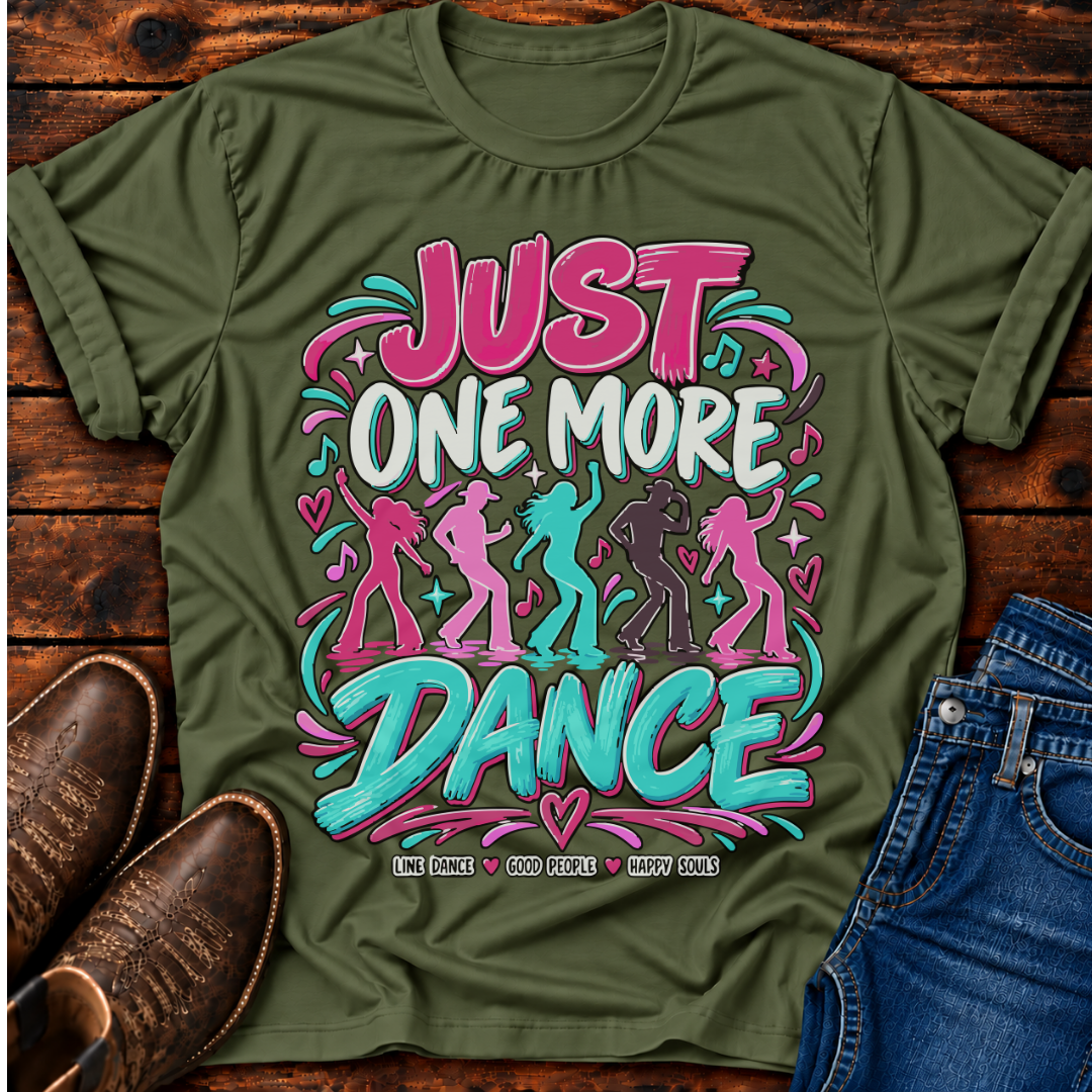 Just One More Dance T-Shirt