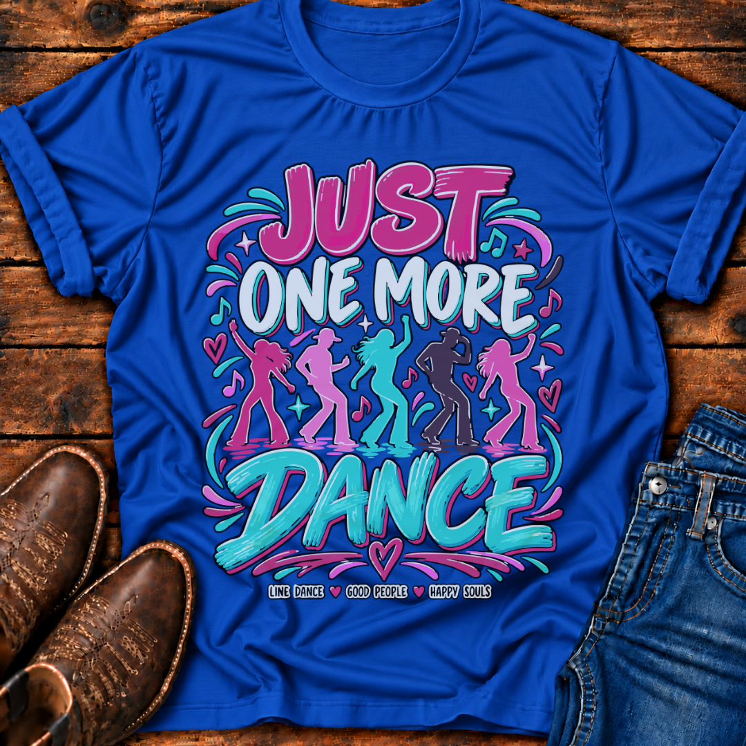 Just One More Dance T-Shirt