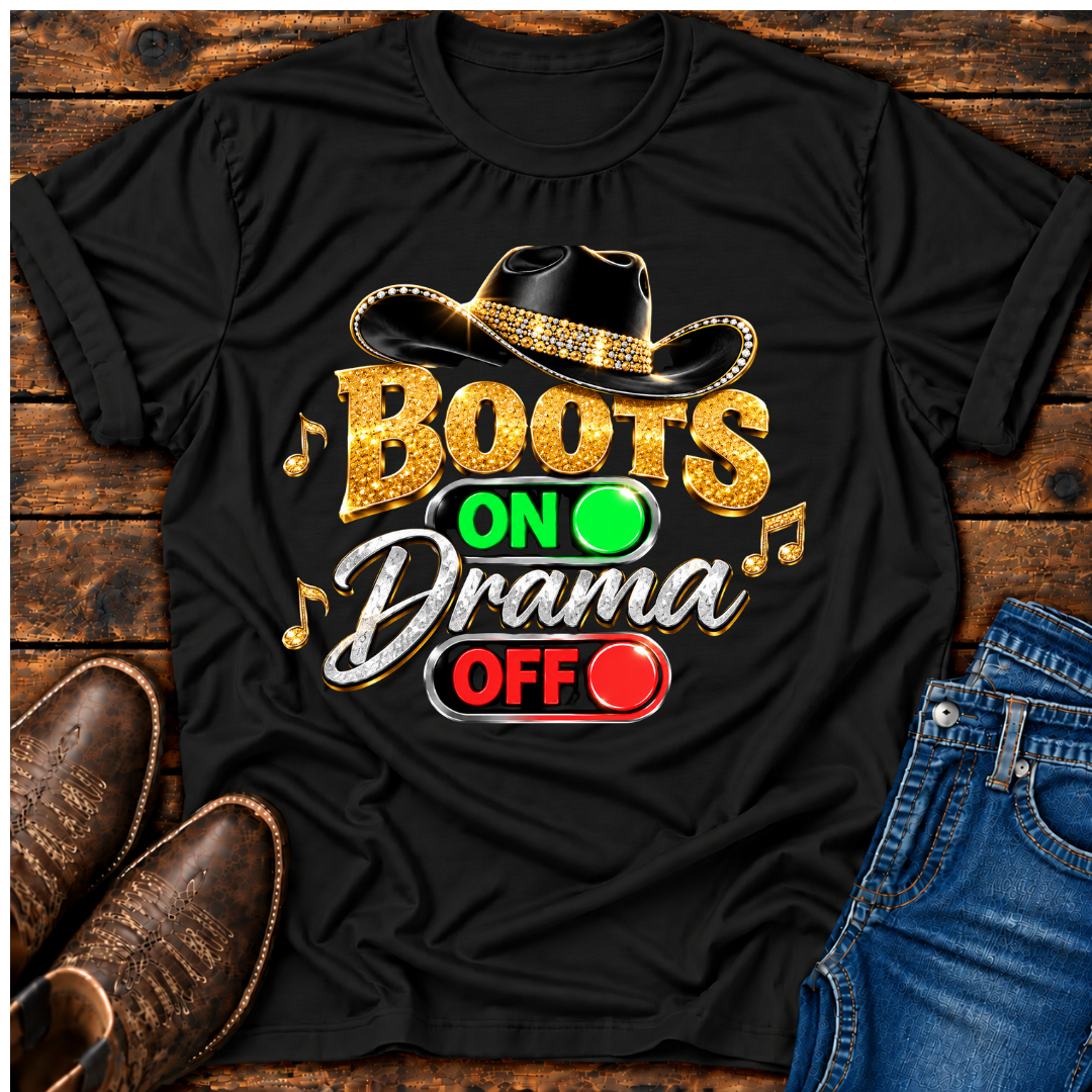 Boots ON Drama OFF Line Dance T-Shirt