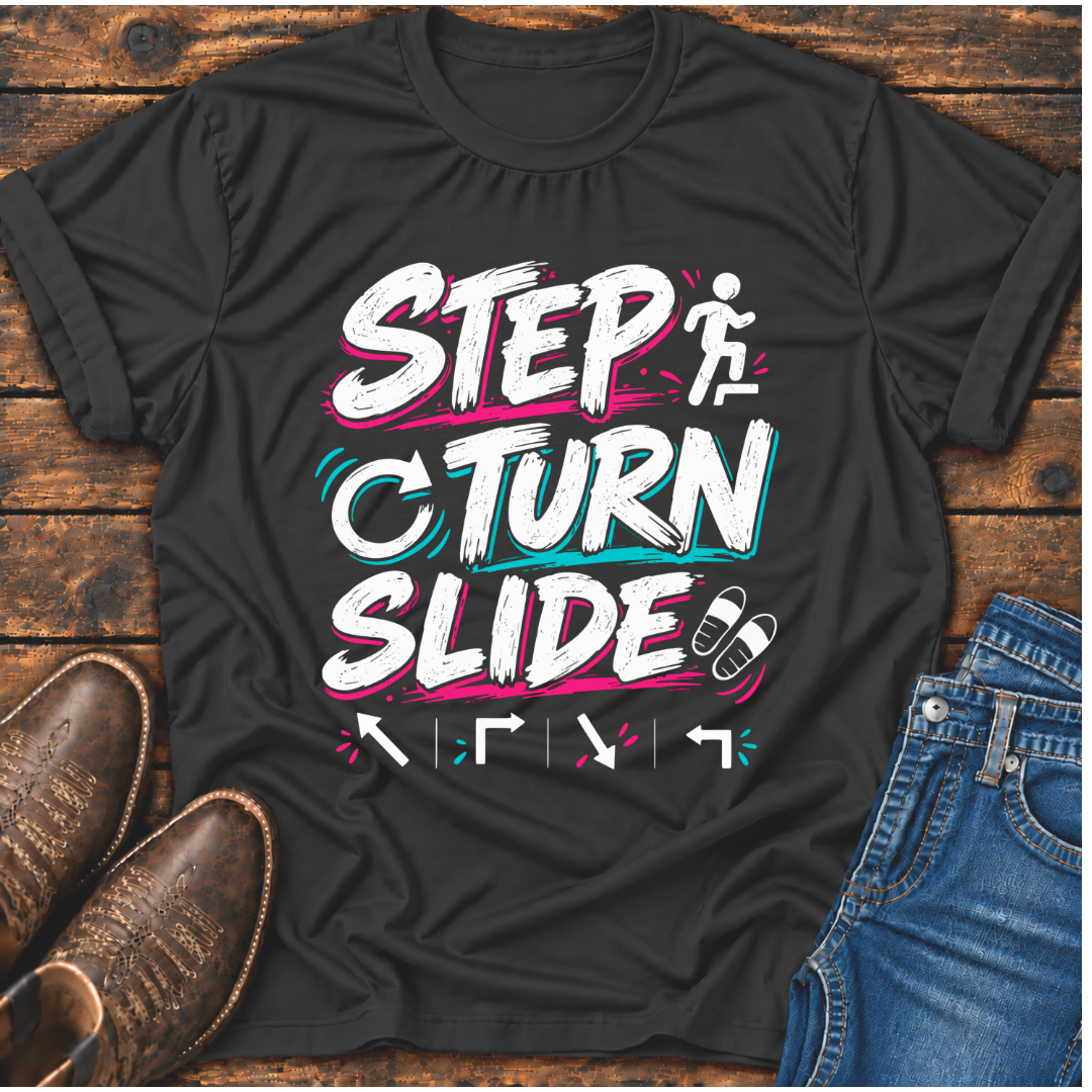 Step, Turn, Slide T-Shirt