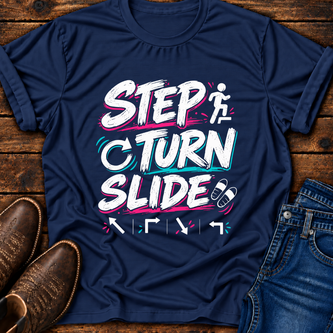 Step, Turn, Slide T-Shirt