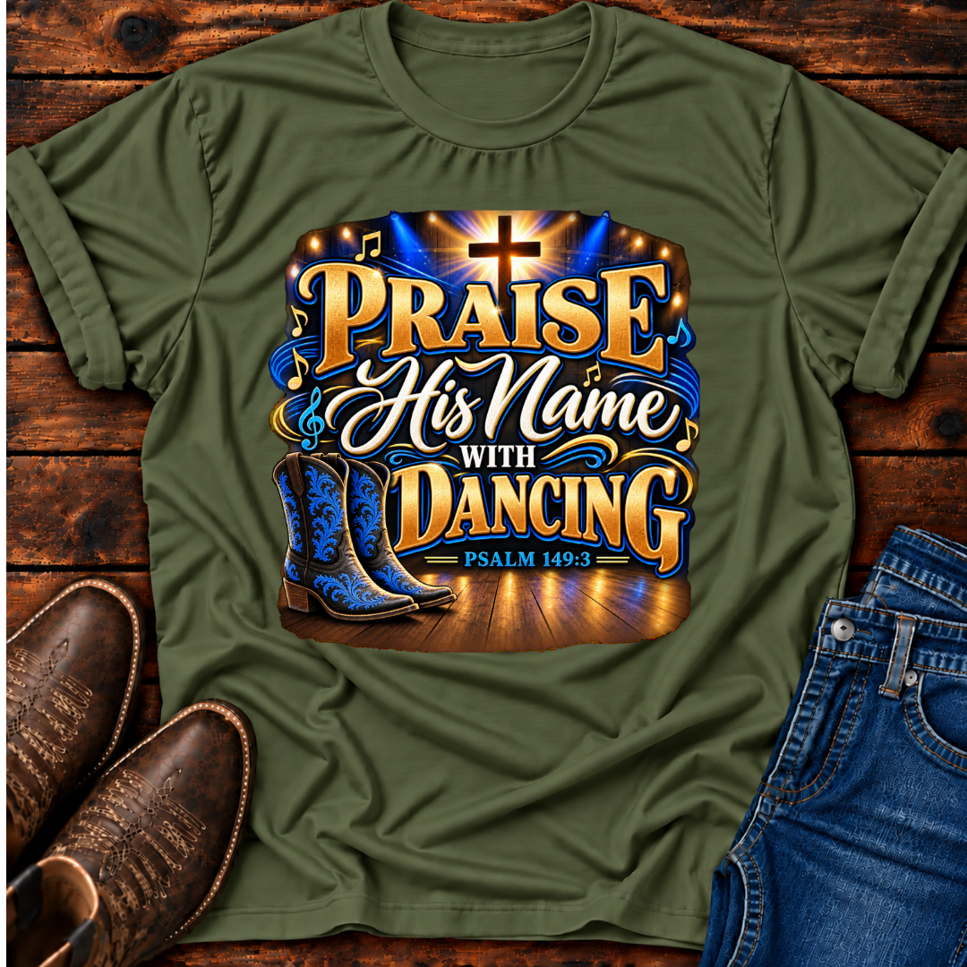 Praise His Name with Dancing T-Shirt