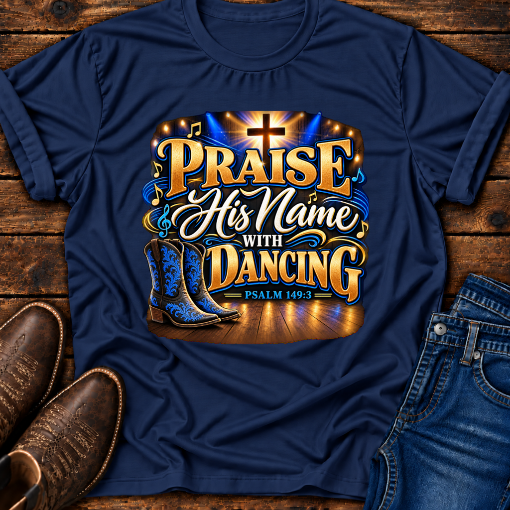 Praise His Name with Dancing T-Shirt