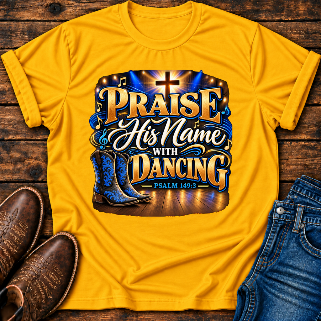 Praise His Name with Dancing T-Shirt