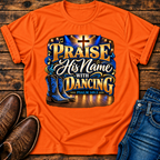 Praise His Name with Dancing T-Shirt