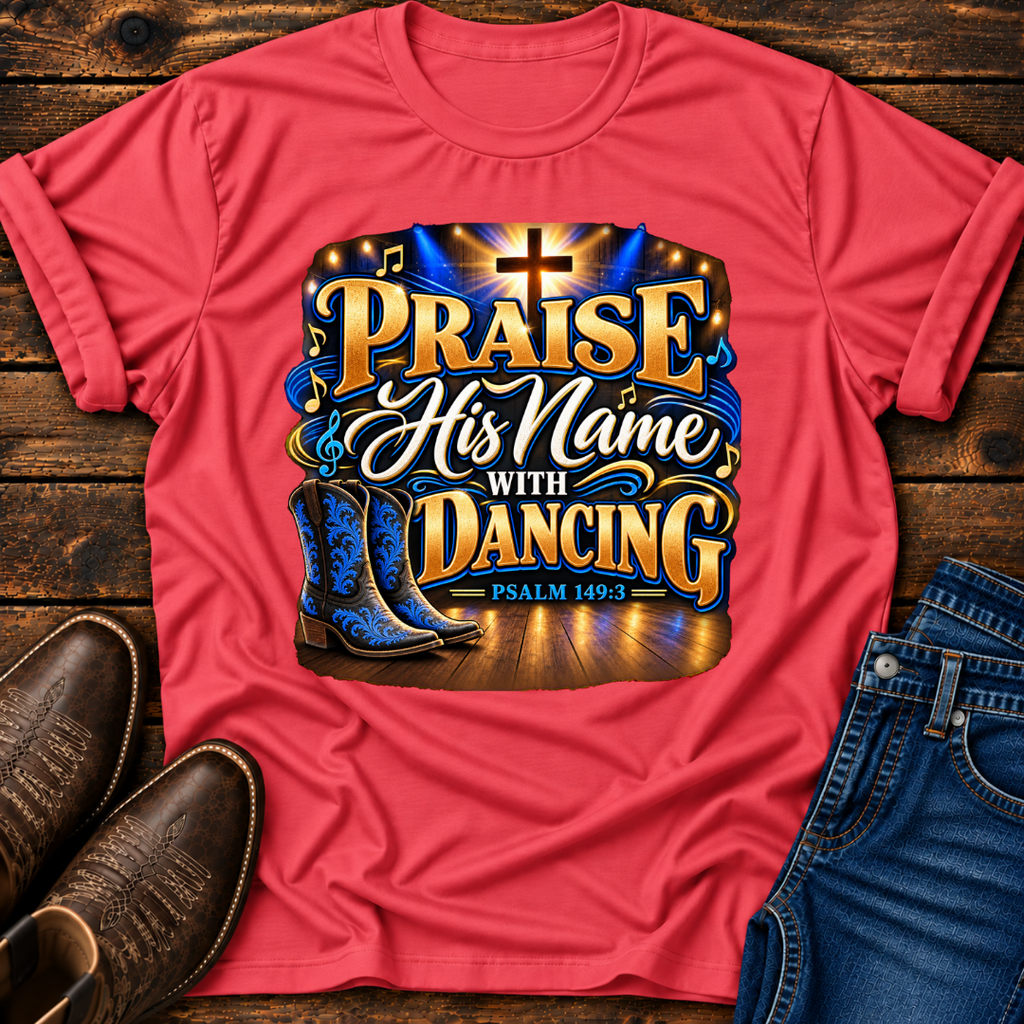 Praise His Name with Dancing T-Shirt