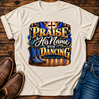 Praise His Name with Dancing T-Shirt