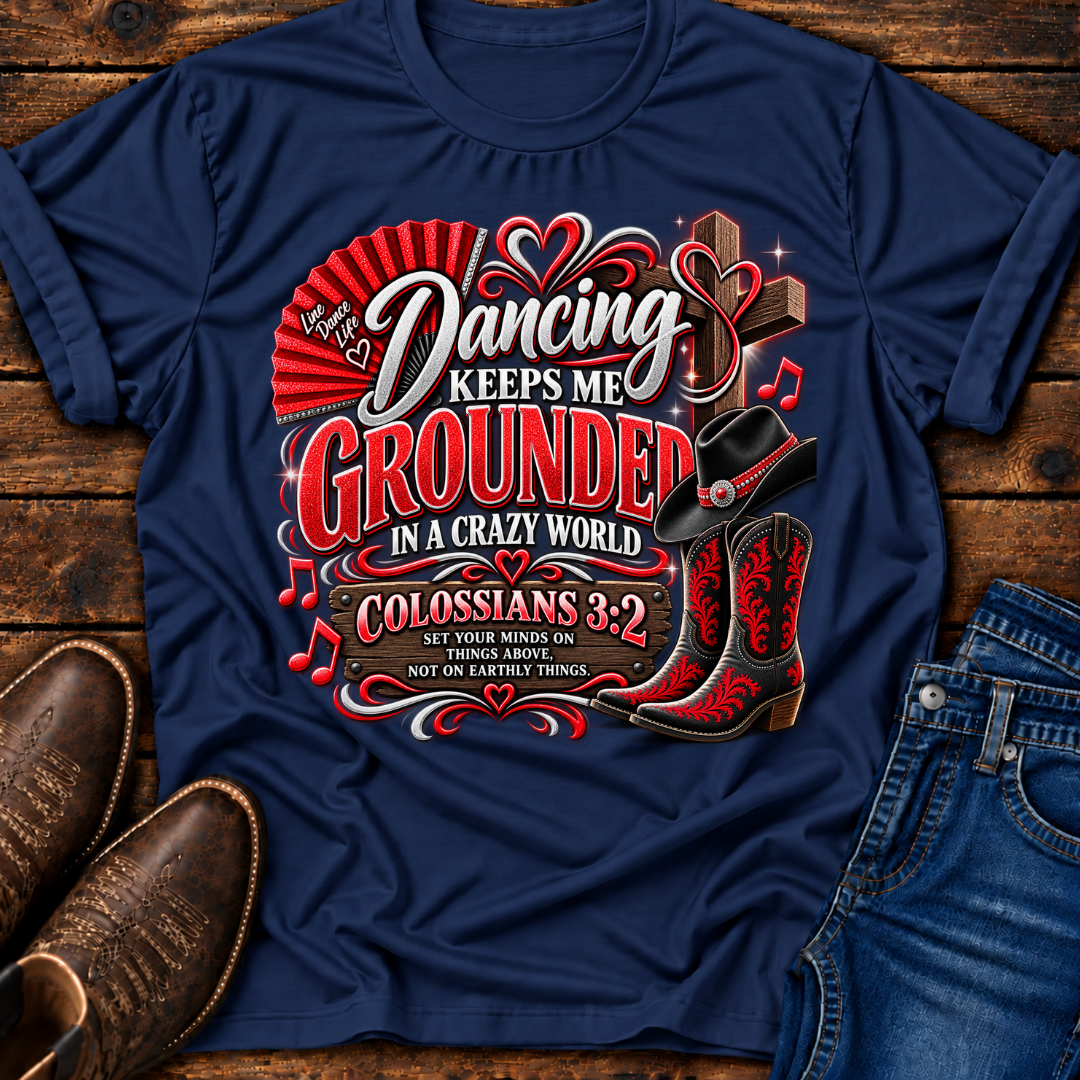 Dancing Keeps Me Grounded T-Shirt