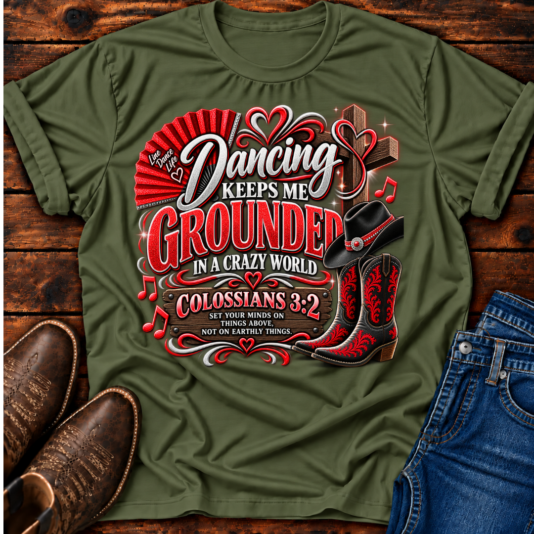 Dancing Keeps Me Grounded T-Shirt