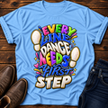Every Line Dance Needs a 1st Step T-Shirt