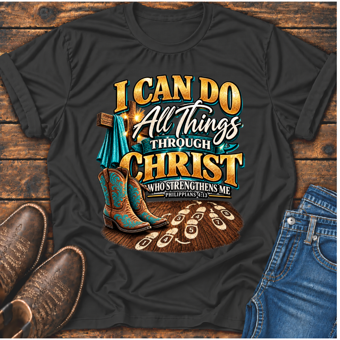 I Can Do All Things Thru Christ T-Shirt