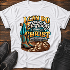 I Can Do All Things Thru Christ T-Shirt