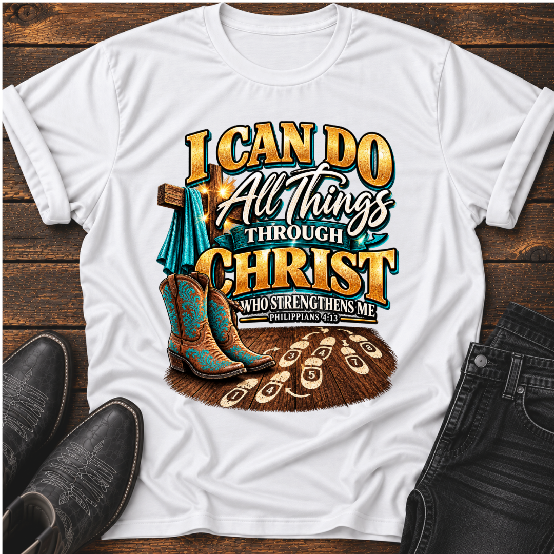 I Can Do All Things Thru Christ T-Shirt