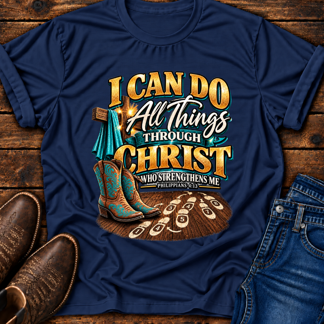 I Can Do All Things Thru Christ T-Shirt