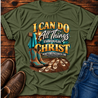 I Can Do All Things Thru Christ T-Shirt