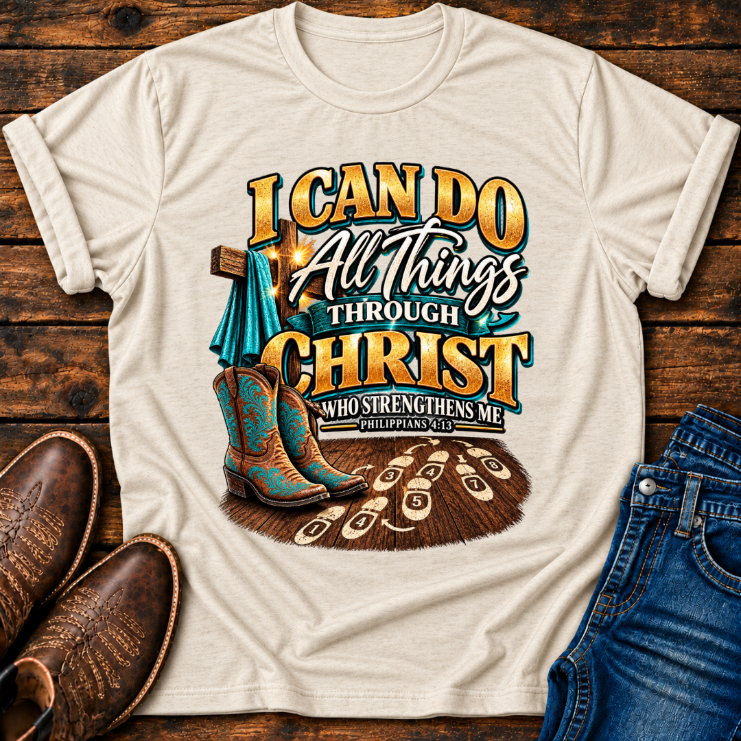 I Can Do All Things Thru Christ T-Shirt