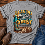 I Can Do All Things Thru Christ T-Shirt