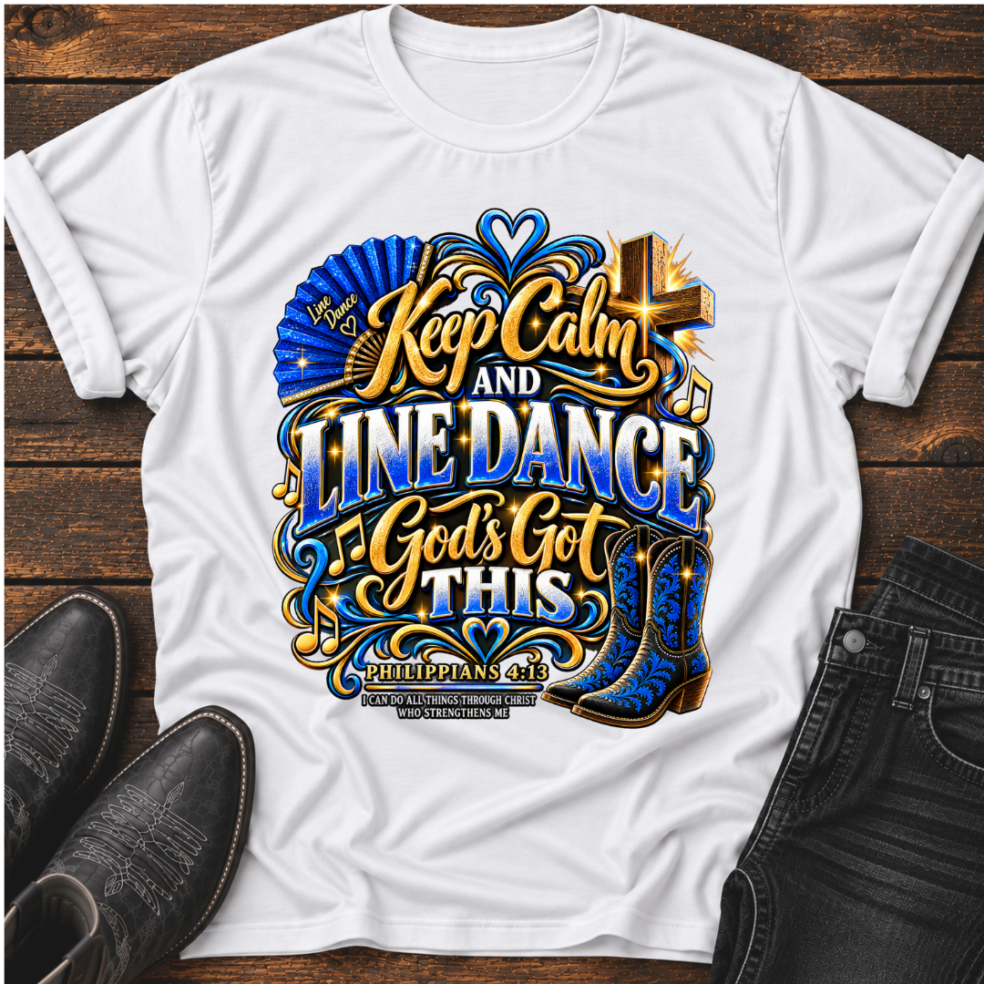 Keep Calm and Line Dance T-Shirt