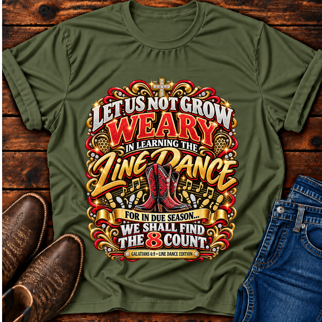 Let Us Not Grow Weary T-Shirt